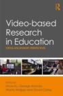 Image for Video-based research in education: cross-disciplinary perspectives