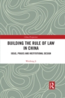 Image for Building the rule of law in China.: (Ideas, praxis and institutional design)