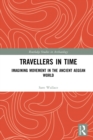 Image for Travellers in time: imagining movement in the ancient Aegean world