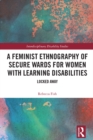 Image for A feminist ethnography of secure wards for women with learning disabilities: locked away