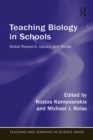 Image for Teaching biology in schools: global research, issues, and trends