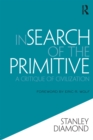 Image for In search of the primitive: a critique of civilization