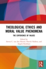Image for Theological Ethics and Moral Value Phenomena: The Experience of Values