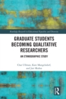 Image for Graduate Students&#39; Experiences Becoming Qualitative Researchers: An Ethnographic Study