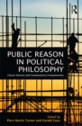Image for Public reason in political philosophy: classical sources and contemporary commentaries