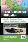 Image for Land subsidence mitigation: aquifer recharge using treated wastewater injection