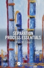 Image for Separation process essentials