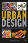 Image for Urban Design: The Composition of Complexity