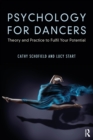Image for Psychology for dancers: theory and practice to fulfil your potential
