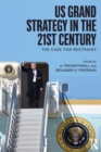 Image for US grand strategy in the 21st century: the case for restraint