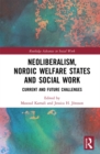 Image for Neoliberalism, Nordic Welfare States and Social Work: Current and Future Challenges