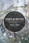 Image for Senses of Mystery: Engaging with Nature and the Meaning of Life