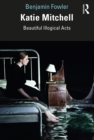 Image for Katie Mitchell: beautiful illogical acts