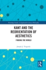 Image for Kant and the reorientation of aesthetics: finding the world