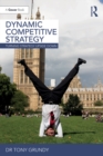 Image for Dynamic competitive strategy: turning strategy upside down