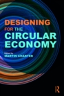 Image for Designing for the circular economy