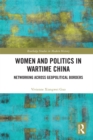 Image for Women and politics in wartime China: crossing geopolitical borders : 47