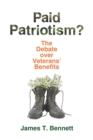 Image for Paid patriotism?: the debate over veterans&#39; benefits