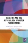 Image for Genetics and the psychology of motor performance