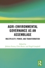Image for Agri-environmental governance as an assemblage: multiplicity, power, and transformation