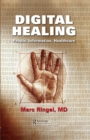 Image for Digital healing: people, information, healthcare