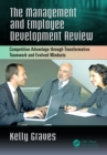 Image for The management and employee development review: competitive advantage through transformative teamwork and evolved mindsets