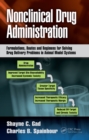 Image for Nonclinical drug administration: formulations, routes, and regimens for solving drug delivery problems in animal model systems