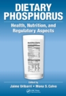 Image for Dietary phosphorus: health, nutrition, and regulatory aspects
