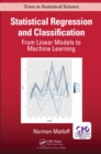 Image for Statistical Regression and Classification: From Linear Models to Machine Learning