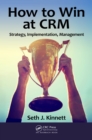 Image for How to win at CRM: strategy, implementation, management