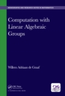 Image for Computation with Linear Algebraic Groups
