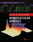 Image for Biomolecular kinetics: a step-by-step guide
