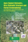 Image for Open channel hydraulics, river hydraulic structures and fluvial geomorphology: basics for engineers, geomorphologists and physical geographers