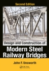 Image for Design and Construction of Modern Steel Railway Bridges