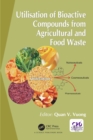 Image for Utilisation of bioactive compounds from agricultural and food waste