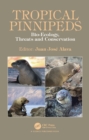 Image for Tropical pinnipeds: bio-ecology, threats and conservation