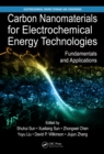 Image for Carbon nanomaterials for electrochemical energy technologies: fundamentals and applications