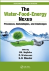 Image for The water-food-energy nexus: processes, technologies, and challenges