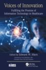 Image for Voices of innovation: fulfilling the promise of information technology in healthcare