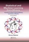 Image for Statistical and Machine-Learning Data Mining: Techniques for Better Predictive Modeling and Analysis of Big Data, Third Edition