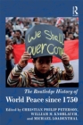 Image for The Routledge history of world peace since 1750