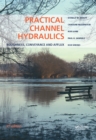 Image for Practical channel hydraulics: roughness, conveyance, and afflux