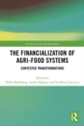 Image for The financialization of agri-food systems: contested transformations