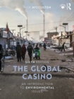 Image for The global casino: an introduction to environmental issues