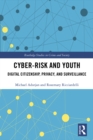 Image for Cyber-risk and youth: digital citizenship, privacy and surveillance