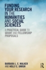 Image for Funding your research in the humanities and social sciences: a practical guide to grant and fellowship proposals