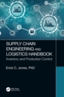Image for Supply chain engineering and logistics handbook: inventory and production control