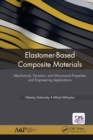 Image for Elastomer-based composite materials: mechanical, dynamic and microwave properties, and engineering applications