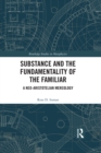 Image for Substance and the fundamentality of the familiar: a neo-Aristotelian mereology