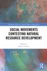 Image for Social Movements Contesting Natural Resource Development
